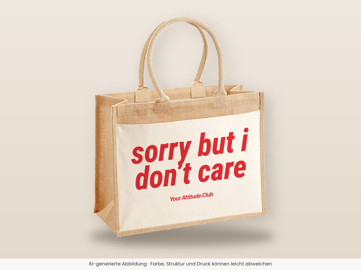 Sorry But I Don’t Care – Jutetasche mit Spruch, große Jutetasche, Detailansicht