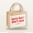 Sorry But I Don’t Care – Jutetasche mit Spruch, kleine Jutetasche 26 × 22 cm