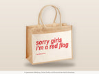 Sorry Girls I'm A Red Flag – Jutetasche mit Spruch, große Jutetasche, Detailansicht