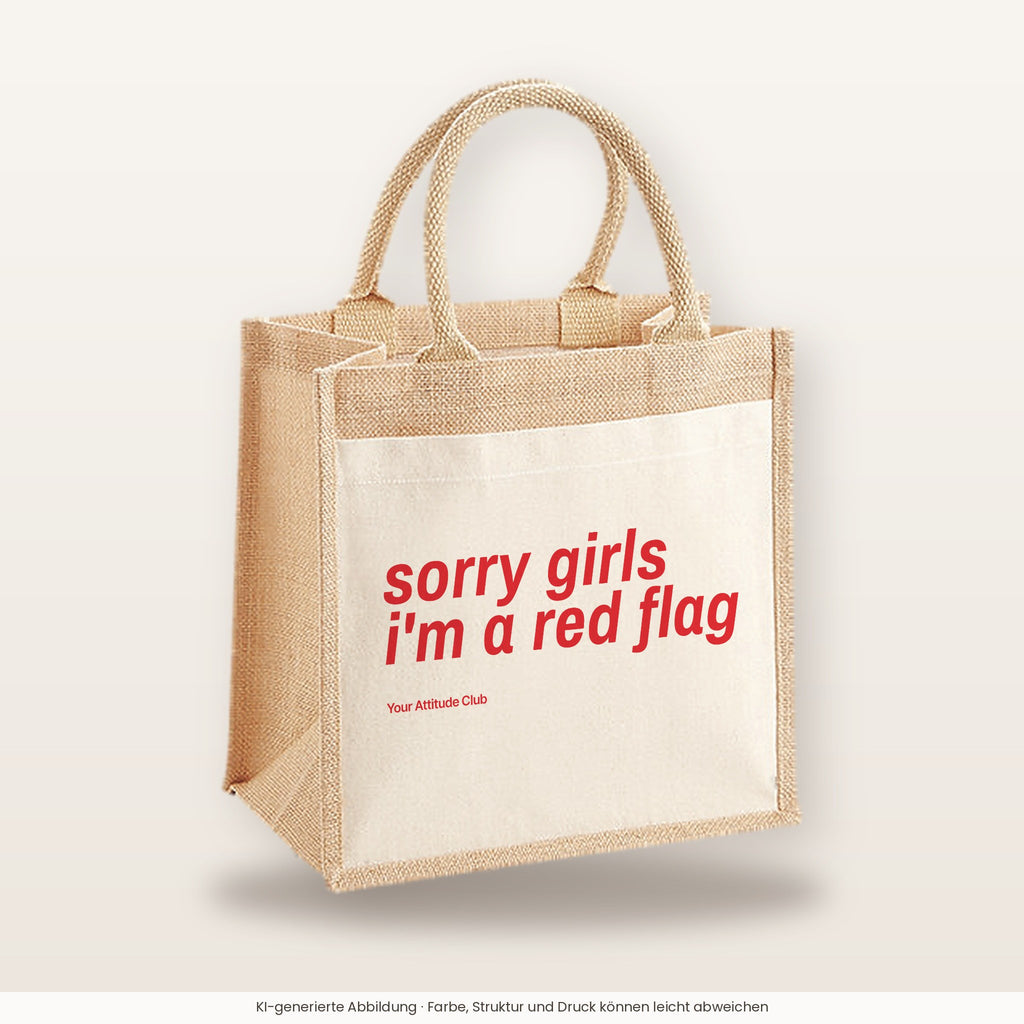 Sorry Girls I'm A Red Flag – Jutetasche mit Spruch, mittlere Jutetasche 30 × 30 cm