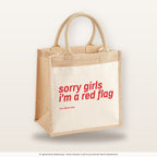 Sorry Girls I'm A Red Flag – Jutetasche mit Spruch, mittlere Jutetasche 30 × 30 cm