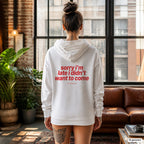 Sorry I’m Late I Didn't Want To Come – weißer Hoodie mit rotem Backprint, Damen im Loft