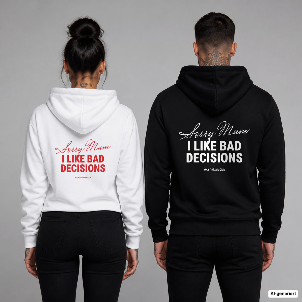 Sorry Mum I Like Bad Decisions – Hoodie mit Backprint, Frau in Weiß mit rotem und Mann in Schwarz mit weißem Aufdruck