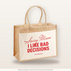 Sorry Mum I Like Bad Decisions – Jutetasche mit Spruch, große Jutetasche, Produktansicht