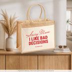 Sorry Mum I Like Bad Decisions – Jutetasche mit Spruch, auf dem Sideboard im Flur