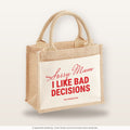 Sorry Mum I Like Bad Decisions – Jutetasche mit Spruch, kleine Jutetasche 26 × 22 cm