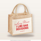 Sorry Mum I Like Bad Decisions – Jutetasche mit Spruch, kleine Jutetasche 26 × 22 cm