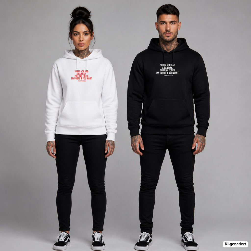 Sorry you had a bad day. you can touch my boobs if you want – Hoodie mit Frontprint, Frau in Weiß mit rotem und Mann in Schwarz mit weißem Aufdruck