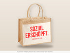 Sozial erschöpft. – Jutetasche mit Spruch, große Jutetasche, Detailansicht