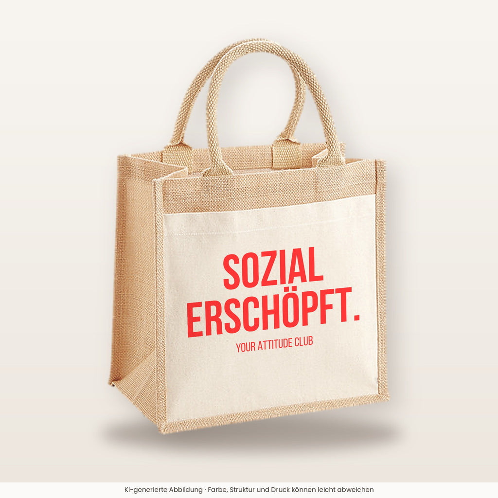 Sozial erschöpft. – Jutetasche mit Spruch, mittlere Jutetasche 30 × 30 cm