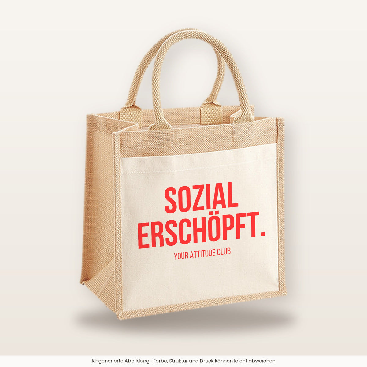 Sozial erschöpft. – Jutetasche mit Spruch, mittlere Jutetasche 30 × 30 cm