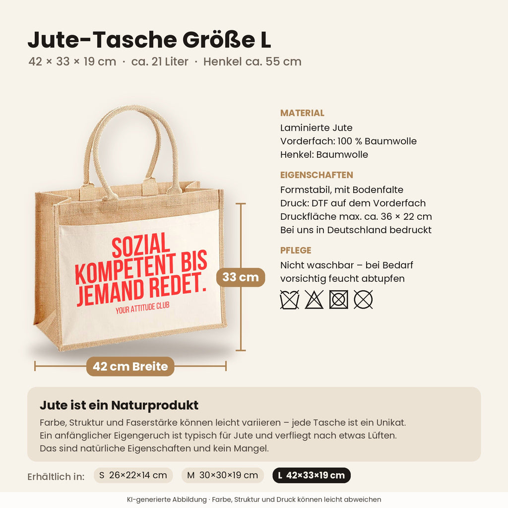 Sozial kompetent bis jemand redet. – Jutetasche mit Spruch, Maße, Material und Pflege