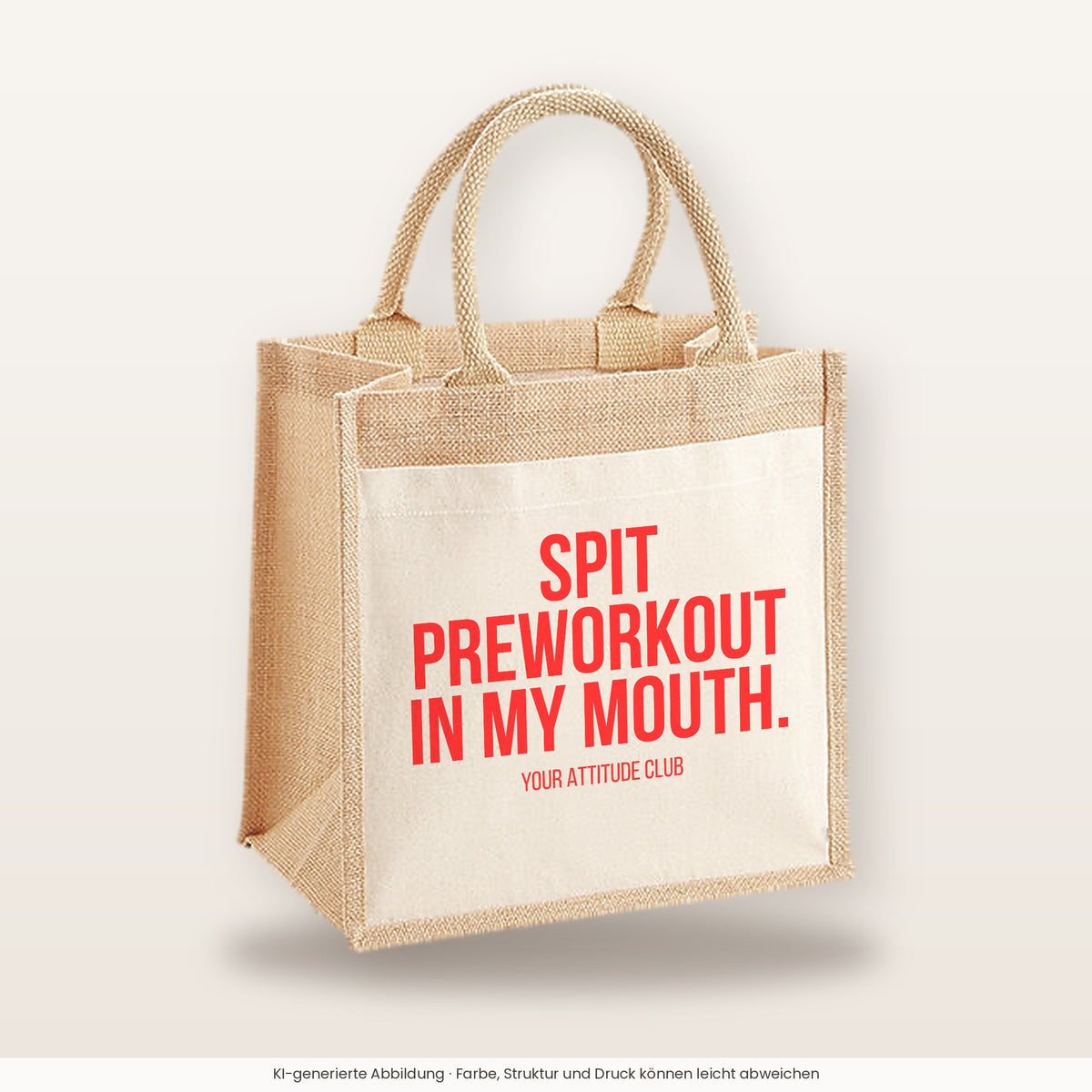 Spit preworkout in my mouth. – Jutetasche mit Spruch, mittlere Jutetasche 30 × 30 cm