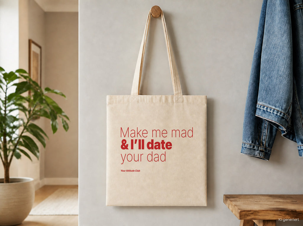 Make me mad & I’ll date your dad – Stoffbeutel mit Spruch natur mit rotem Aufdruck, Detailansicht