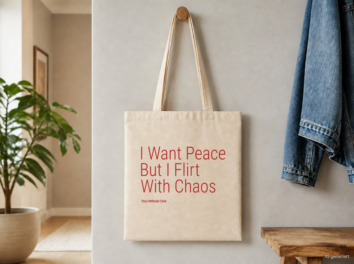 I Want Peace But I Flirt With Chaos – Stoffbeutel mit Spruch natur mit rotem Aufdruck, Detailansicht