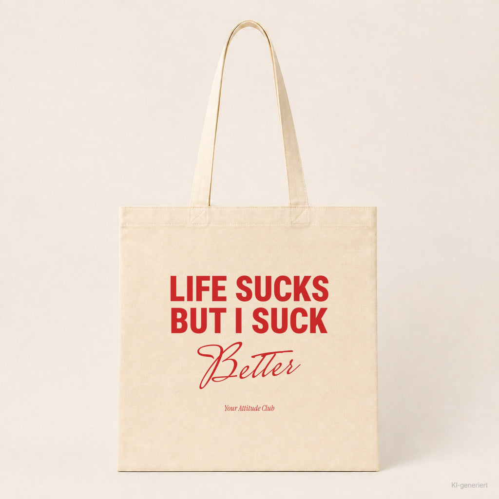 Life Sucks But I Suck Better – Stoffbeutel mit Spruch natur mit rotem Aufdruck, Produktansicht