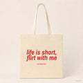 Life Is Short, Flirt With Me – Stoffbeutel mit Spruch natur mit rotem Aufdruck, Produktansicht