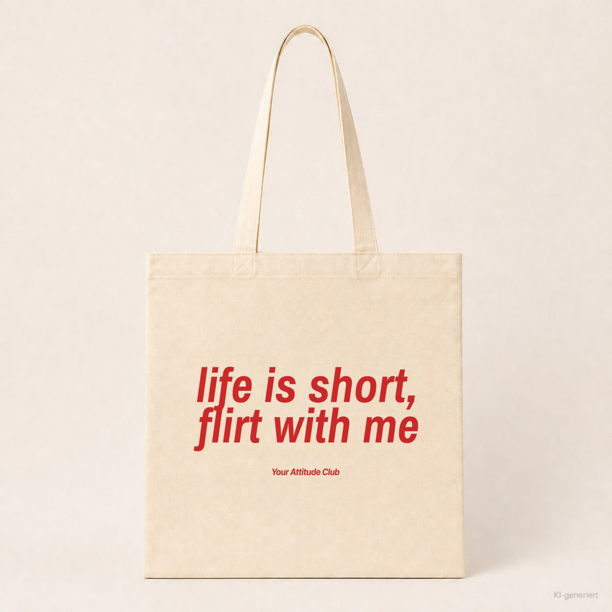 Life Is Short, Flirt With Me – Stoffbeutel mit Spruch natur mit rotem Aufdruck, Produktansicht