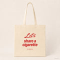 Let’s Share a Cigarette – Stoffbeutel mit Spruch natur mit rotem Aufdruck, Produktansicht