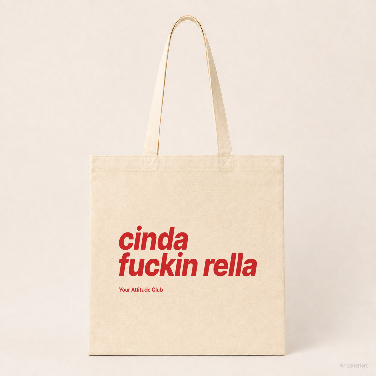 Cinda Fuckin Rella – Stoffbeutel mit Spruch natur mit rotem Aufdruck, Produktansicht