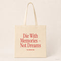Die With Memories – Not Dreams – Stoffbeutel mit Spruch natur mit rotem Aufdruck, Produktansicht