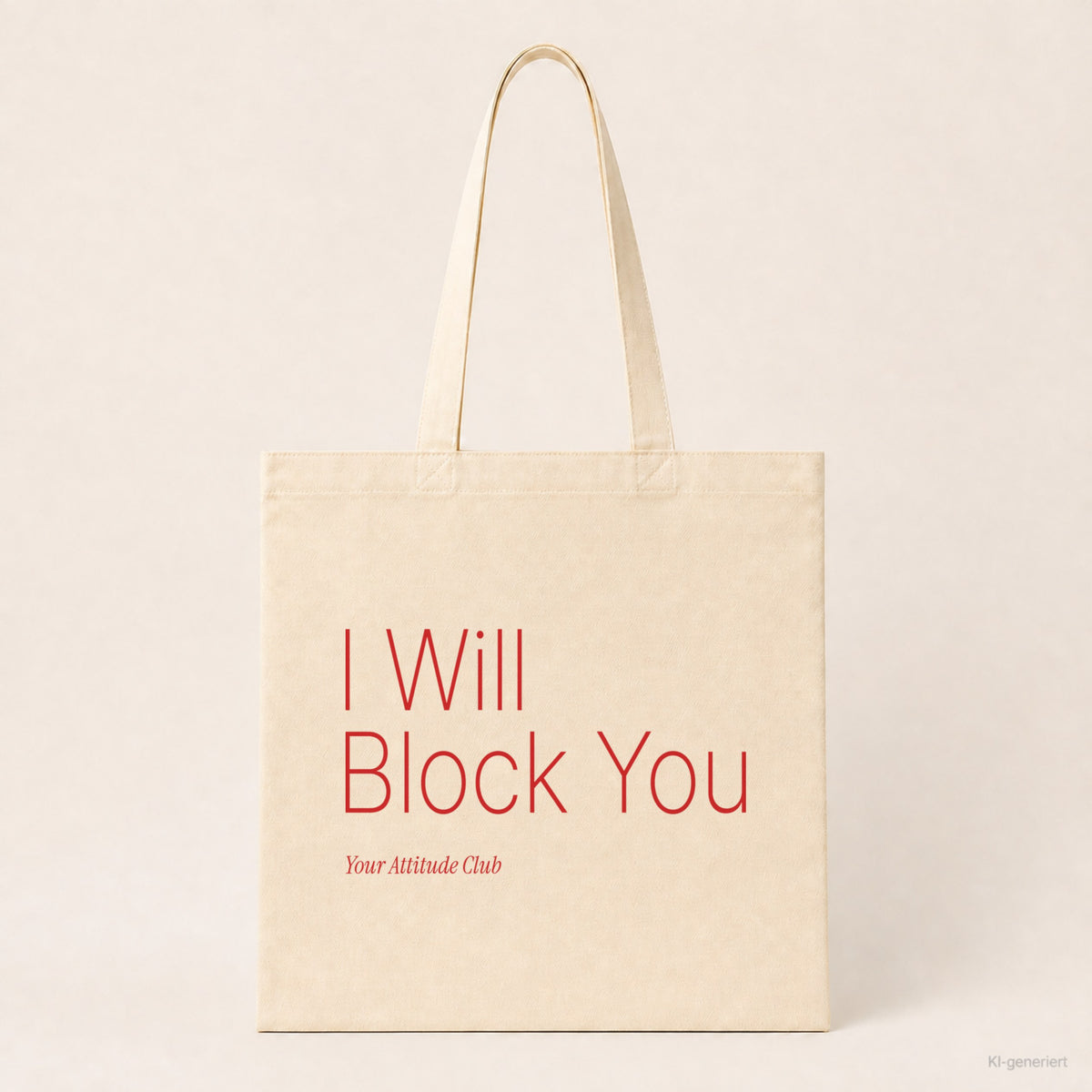 I Will Block You – Stoffbeutel mit Spruch natur mit rotem Aufdruck, Produktansicht