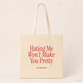 Hating Me Won’t Make You Pretty – Stoffbeutel mit Spruch natur mit rotem Aufdruck, Produktansicht