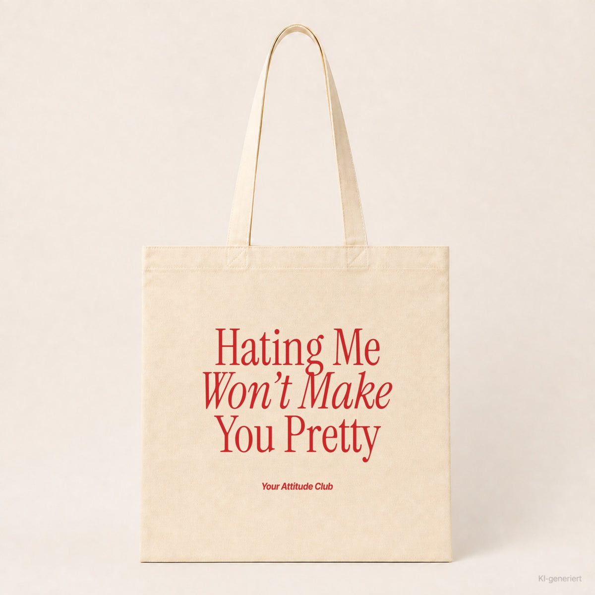 Hating Me Won’t Make You Pretty – Stoffbeutel mit Spruch natur mit rotem Aufdruck, Produktansicht