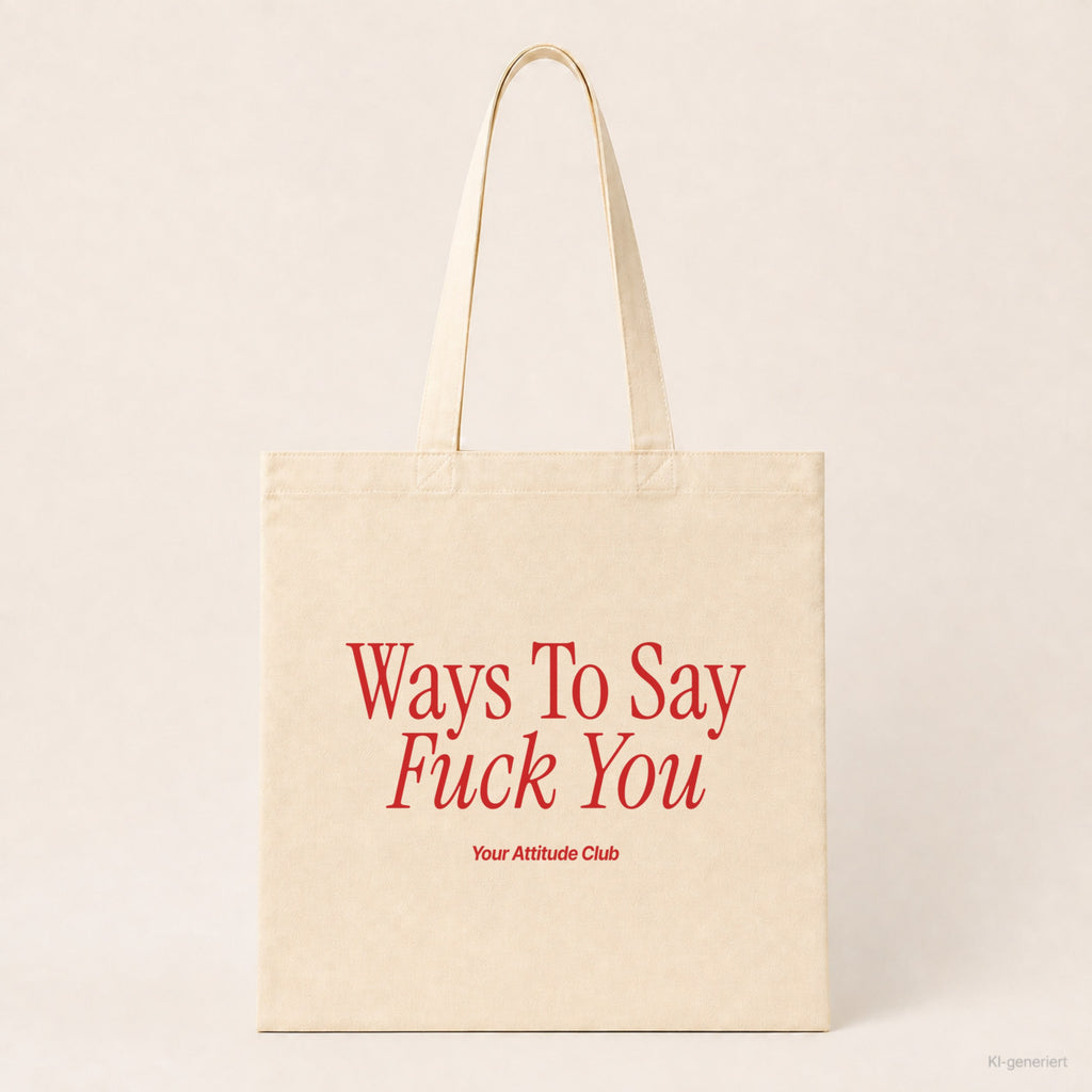 Ways To Say Fuck You – Stoffbeutel mit Spruch natur mit rotem Aufdruck, Produktansicht