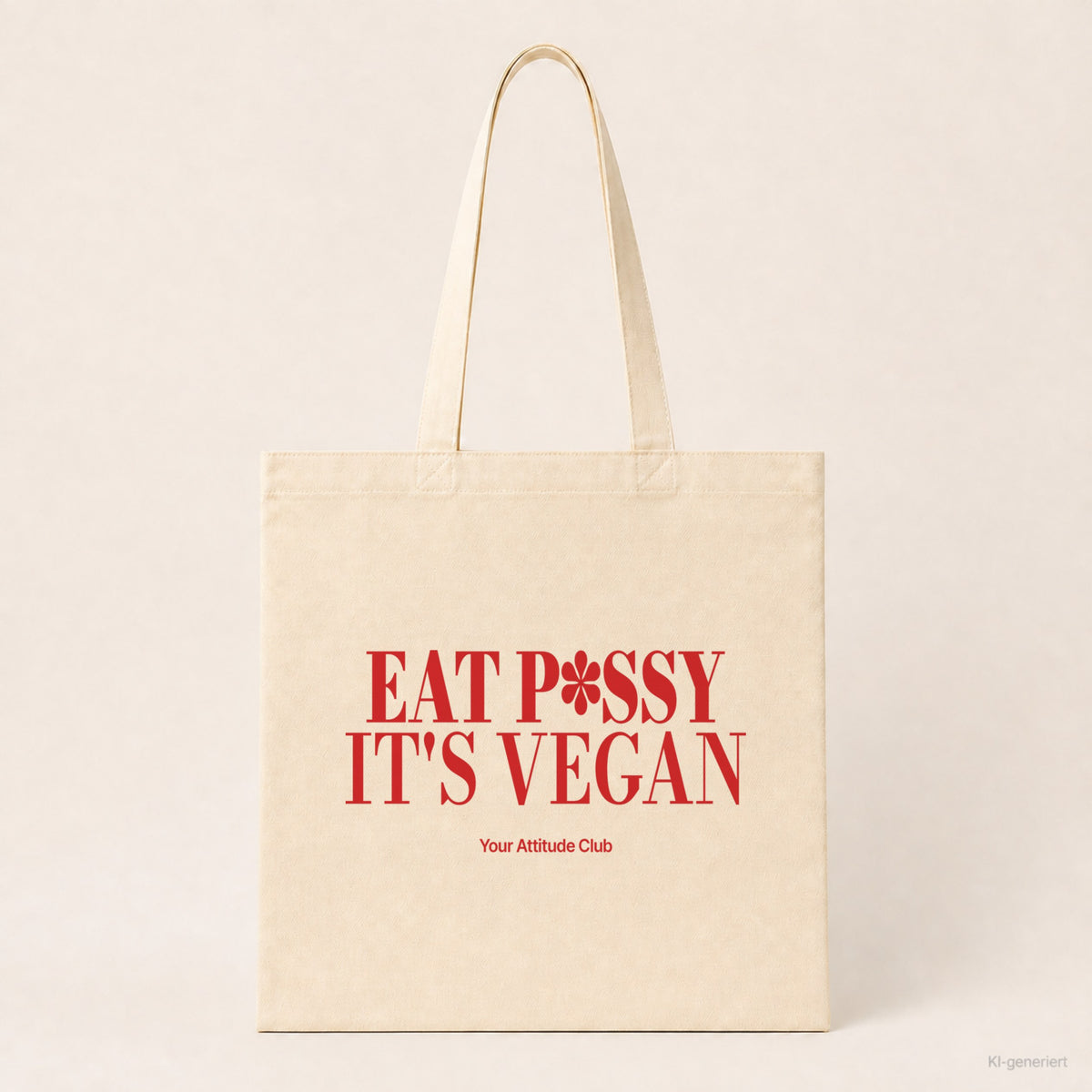 Eat P*ssy It's Vegan – Stoffbeutel mit Spruch natur mit rotem Aufdruck, Produktansicht