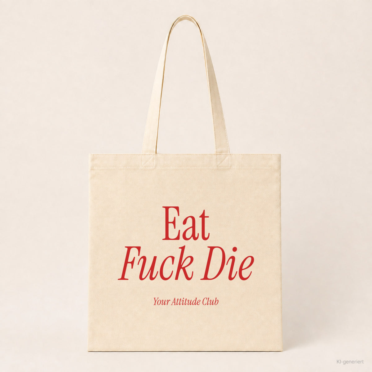Eat Fuck Die – Stoffbeutel mit Spruch natur mit rotem Aufdruck, Produktansicht
