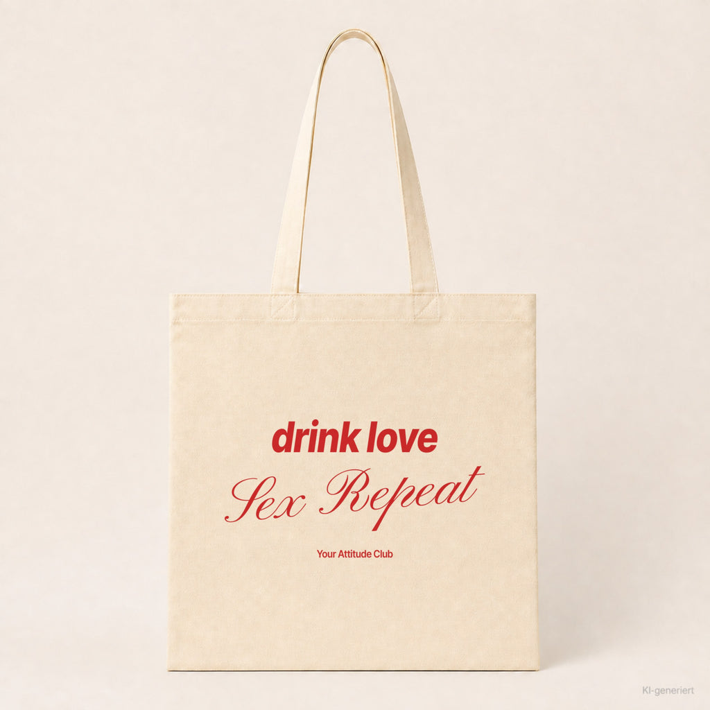 Drink Love Sex Repeat – Stoffbeutel mit Spruch natur mit rotem Aufdruck, Produktansicht
