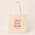 Life Is Better Blonde – Stoffbeutel mit Spruch natur mit rotem Aufdruck, Produktansicht