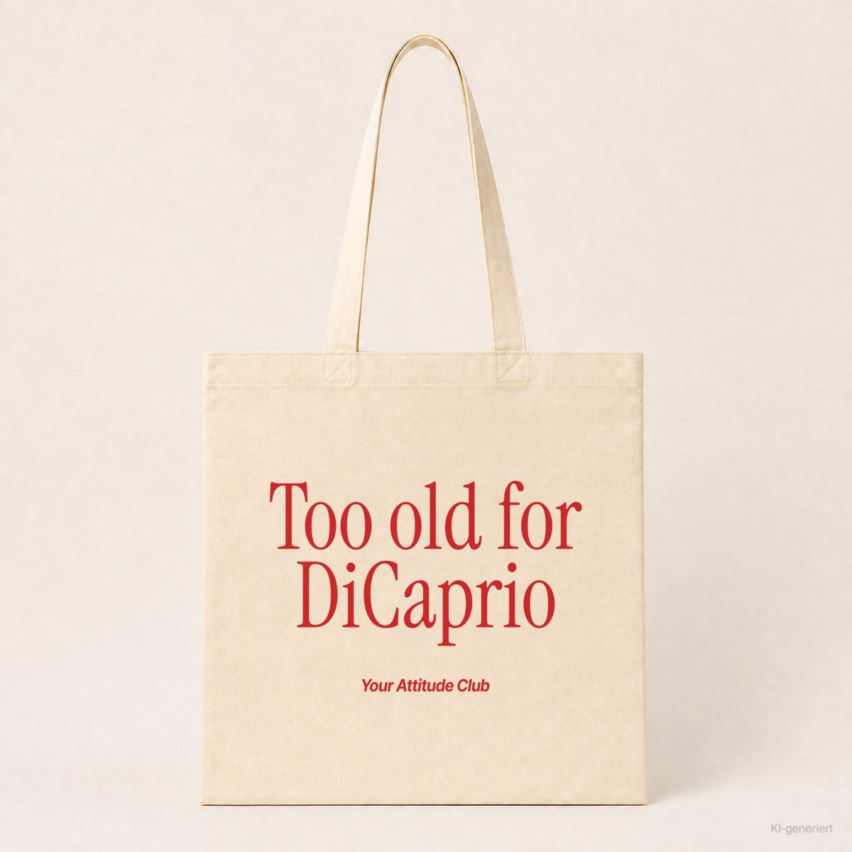 Too old for DiCaprio – Stoffbeutel mit Spruch natur mit rotem Aufdruck, Produktansicht