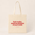 Fuck Nudes, Send Me Pictures of Your Smile – Stoffbeutel mit Spruch natur mit rotem Aufdruck, Produktansicht