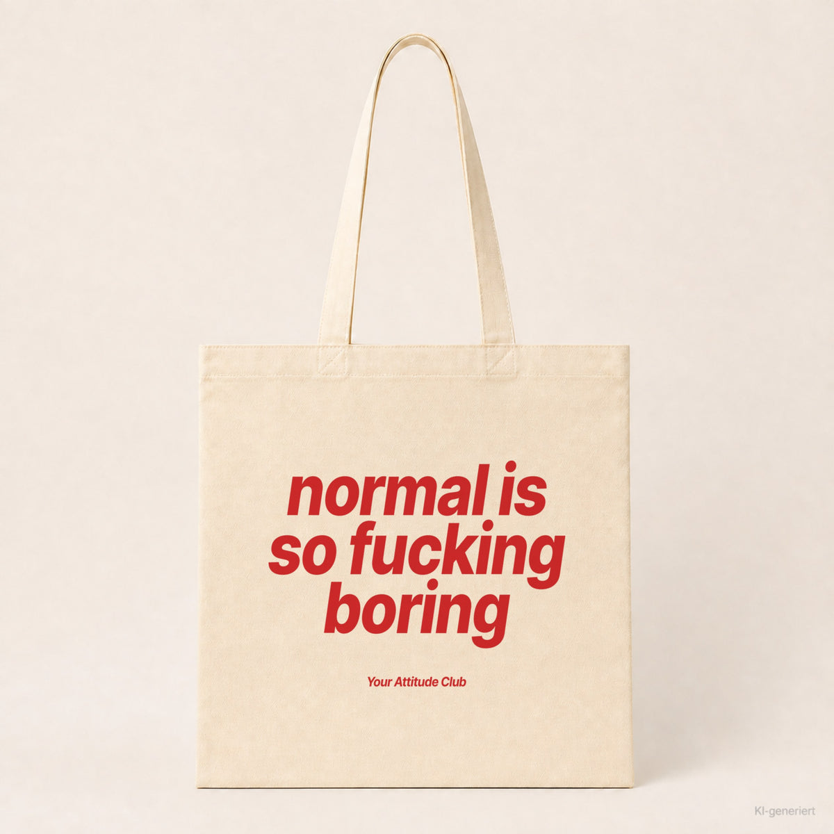 Normal Is So Fucking Boring – Stoffbeutel mit Spruch natur mit rotem Aufdruck, Produktansicht