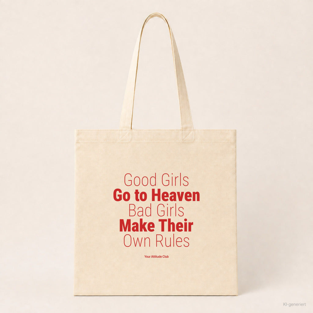 Good Girls Go to Heaven Bad Girls Make Their Own Rules – Stoffbeutel mit Spruch natur mit rotem Aufdruck, Produktansicht