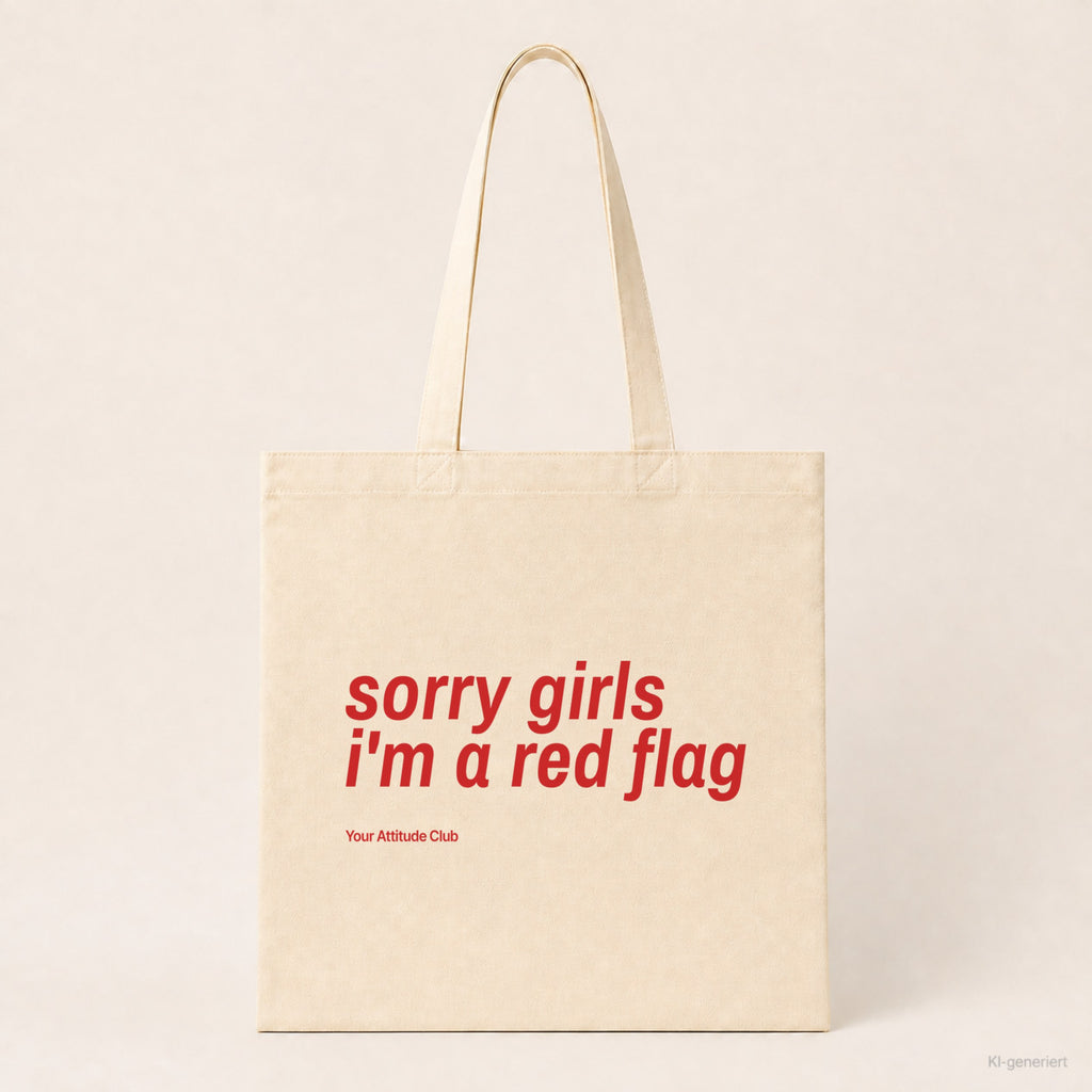 Sorry Girls I'm A Red Flag – Stoffbeutel mit Spruch natur mit rotem Aufdruck, Produktansicht