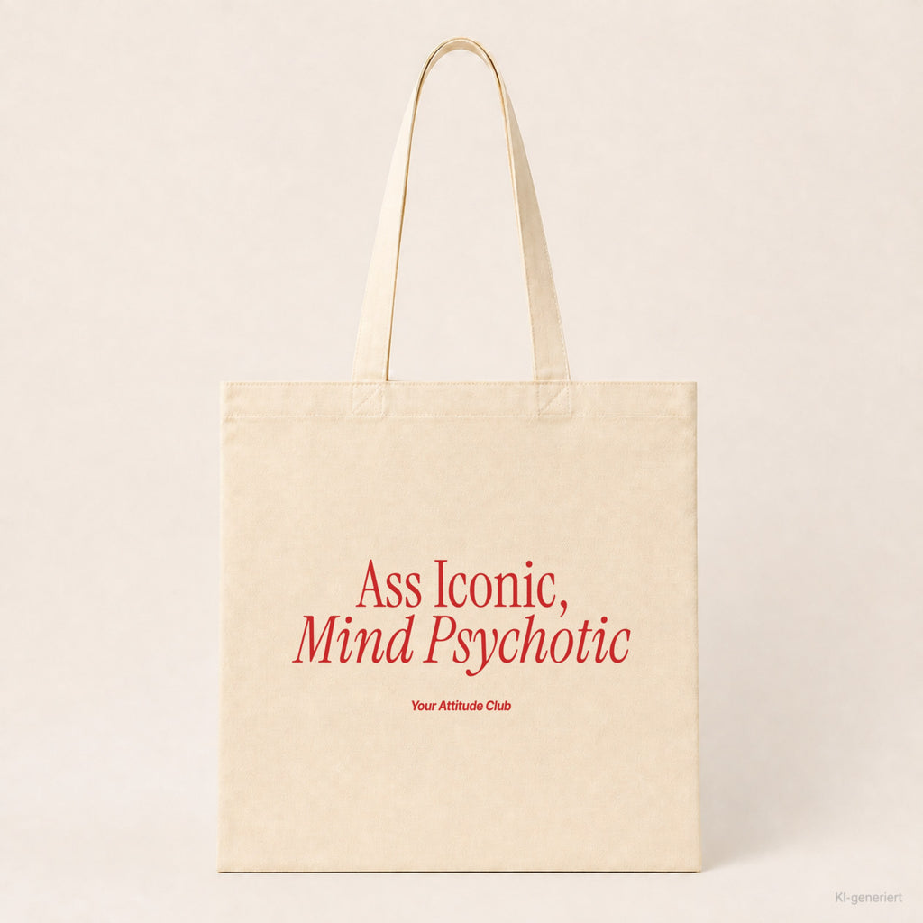 Ass Iconic, Mind Psychotic – Stoffbeutel mit Spruch natur mit rotem Aufdruck, Produktansicht