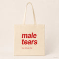 Male Tears – Stoffbeutel mit Spruch natur mit rotem Aufdruck, Produktansicht