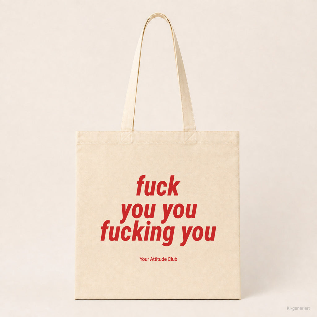 Fuck You You Fucking You – Stoffbeutel mit Spruch natur mit rotem Aufdruck, Produktansicht