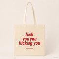 Fuck You You Fucking You – Stoffbeutel mit Spruch natur mit rotem Aufdruck, Produktansicht