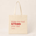 Make me mad & I’ll date your dad – Stoffbeutel mit Spruch natur mit rotem Aufdruck, Produktansicht