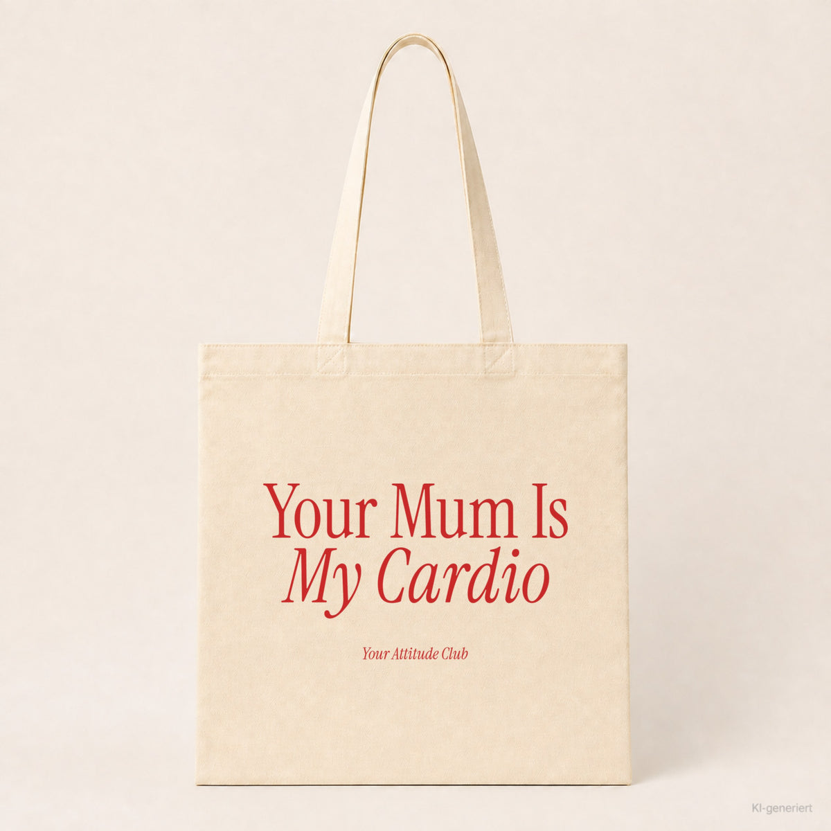 Your Mum Is My Cardio – Stoffbeutel mit Spruch natur mit rotem Aufdruck, Produktansicht