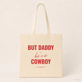 But Daddy he's a cowboy – Stoffbeutel mit Spruch natur mit rotem Aufdruck, Produktansicht