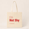 I’m Not Shy – Stoffbeutel mit Spruch natur mit rotem Aufdruck, Produktansicht