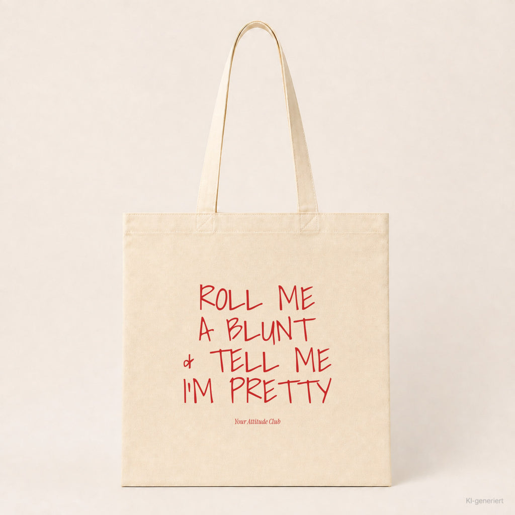 Roll Me A Blunt & Tell Me I’m Pretty – Stoffbeutel mit Spruch natur mit rotem Aufdruck, Produktansicht