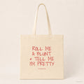 Roll Me A Blunt & Tell Me I’m Pretty – Stoffbeutel mit Spruch natur mit rotem Aufdruck, Produktansicht