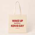 Wake Up Barbie, Ken Is Gay – Stoffbeutel mit Spruch natur mit rotem Aufdruck, Produktansicht