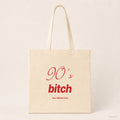 90's Bitch – Stoffbeutel mit Spruch natur mit rotem Aufdruck, Produktansicht